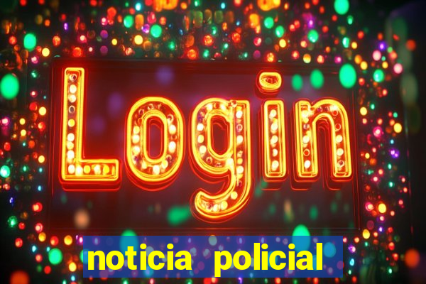 noticia policial cachoeira bahia